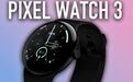谷歌Pixel Watch 3/XL智能手表曝光：支持UWB、改善续航、更小边框、亮度翻番等