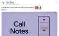 谷歌介绍Call Notes AI功能：本地运行，摘录通话内容