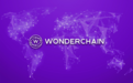 区块链史上前所未有的全球营销旋风：WonderChain引领Web3现实生活整合新范式