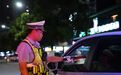 赣州交警开展第三次夏夜整治行动 查处酒醉驾178起、农村两违177起