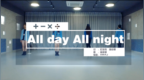 加减乘除组合原创《<em>All</em> day <em>all</em> night》舞蹈