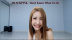 活力少女翻跳Don’t Know What To <em>Do</em>
