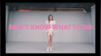 美女翻跳Don’t Know What To <em>Do</em>