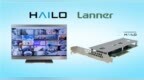 以色列AI芯片独角兽企业Hailo与立端科技（Lanner <em>Electronics</em>）合作开发PCIe AI加速卡Falcon Lite