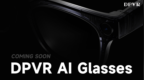 HDR 赋能，DPVR <em>AI</em> Glasses解锁影像新境界