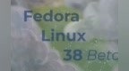 发行版Fedora 38 Beta发布：搭载<em>GCC</em> 13编译器，缩短关机时间