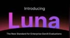 Galileo发布Luna，重新定义GenAI评估，成本降低97%、速度提升11倍