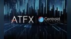 合作升级！ ATFX携手Centroid流动性和连接性将迎来巨变！