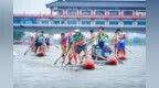 陕西咸阳：以桨板作龙舟 500余名选手乐享端午假期