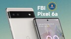 运行FBI定制ROM的谷歌Pixel 6a手机曝光