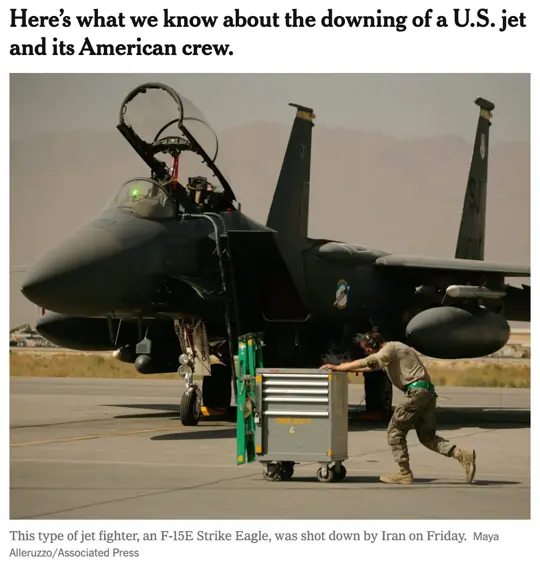 △《紐約時報》報道，一架美軍F-15E戰機在伊朗西南部被擊落，對川普政府來說是一次挫敗。